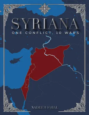 New Military History Analyzes the Syrian Conflict as Ten Interlocking Wars