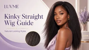 Luvme Hair Shares Expert Guide to Kinky Straight Wigs for Natural-Looking Styles