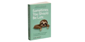 New Book Challenges Chronic Urgency, Makes the Case for Choosing Your Own Pace
