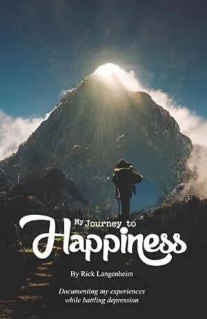 Unlock the Path to True Happiness: Rick Langenheim's New Book Offers Powerful Insights for Overcoming Depression and Embracing Joy
