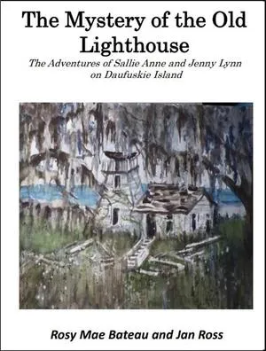 Daufuskie Island Mysteries: The Adventures of Sallie Anne & Jenny Lynn on Daufuskie Island - It's civilization dates back to the Paleo-Indian Period (12,000 – 8,000 BC) to the present with no bridge