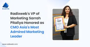 Radixweb's VP of Marketing Sarrah Pitaliya Honored as CMO Asia's Most Admired Marketing Leader