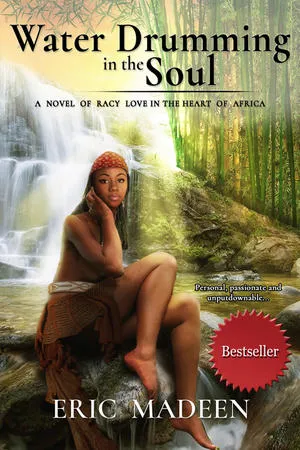 Eric Madeen Offers Free E-book Download for Novel Water Drumming in the Soul