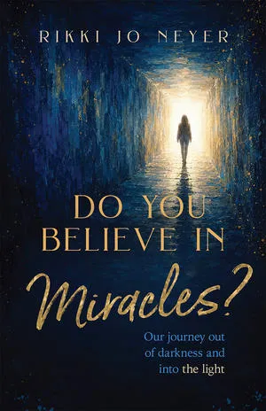 Author Rikki Jo Neyer Announces the Release of Her New Book, "Do You Believe In Miracles?"