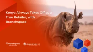 Kenya Airways Enters Partnership With Branchspace For Digital Retail Transformation