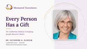 Every Person Has a Gift: Dr. Catherine Oleksiw Is Helping People Discover Theirs