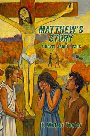 Retired Corporate Lawyer Imagines the Apostle Matthew's Final Confession in New Novel About Jesus
