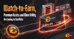 Cineflicks Builds Viewer Rewards, Premium Access and Staking Around $CNF