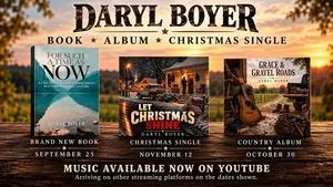 Daryl Boyer's "Grace & Gravel Roads" Arrives on Streaming Platforms, Bringing a Message of Hope for a Culture in Turmoil
